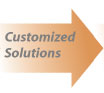 Customized Solutions